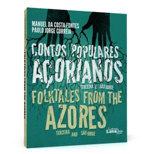 Contos Populares Açorianos (Terceira e São Jorge) / Folktales From the Azores (Terceira and São Miguel)